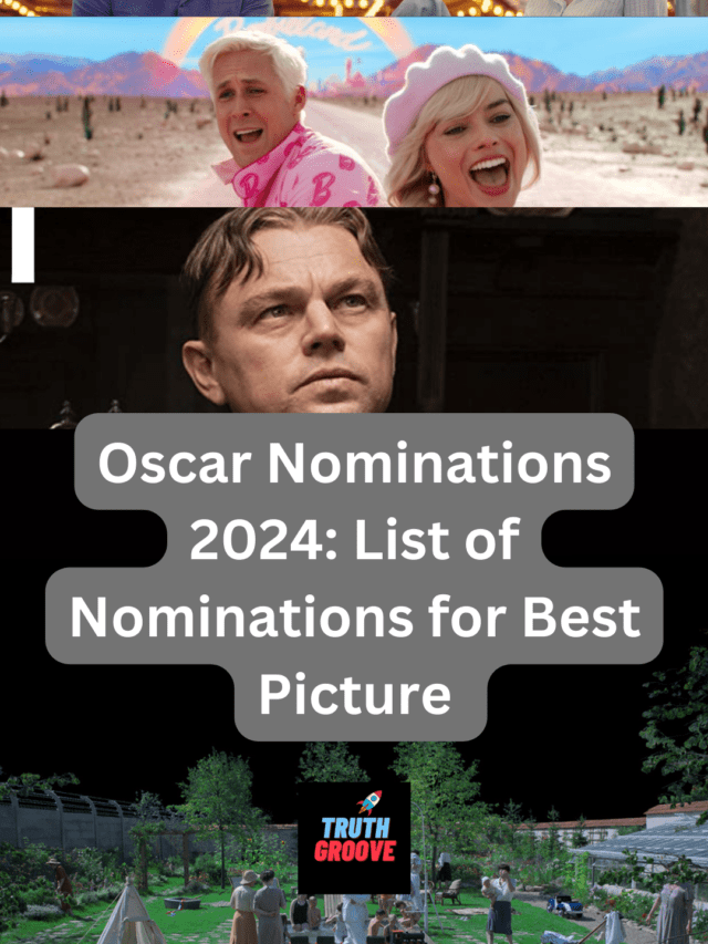 Oscar Nominations 2024 List of Nominations for Best Picture TruthGroove